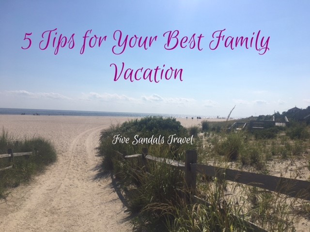 🗺 5 Tips For Your Best Family Vacation 🗺